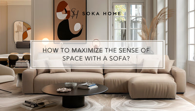 How to Maximize the Sense of Space with a Sofa?